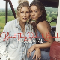 Next From Maddie & Tae: Heart They Didn't Break